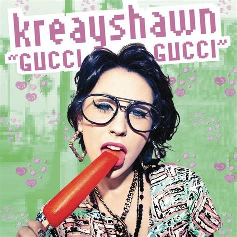 is it gucci or guccy|Gucci Gucci kreayshawn.